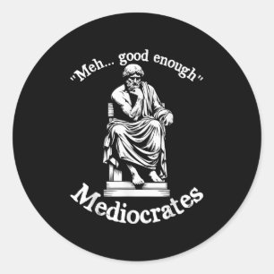 Pegatina Redonda Meh Good Suficiente Mediocrates Funny Old Greek Ph