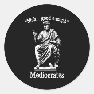 Pegatina Redonda Meh Good Suficiente Mediocrates Funny Old Greek Ph