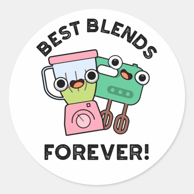 Pegatina Redonda Mejor Blends Para Siempre Funny BFF Pun (Anverso)