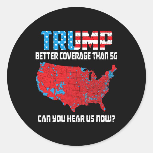 Pegatina Redonda Mejor Cobertura De Trump 2024 Que 5g ¿Puede Escuch (Anverso)