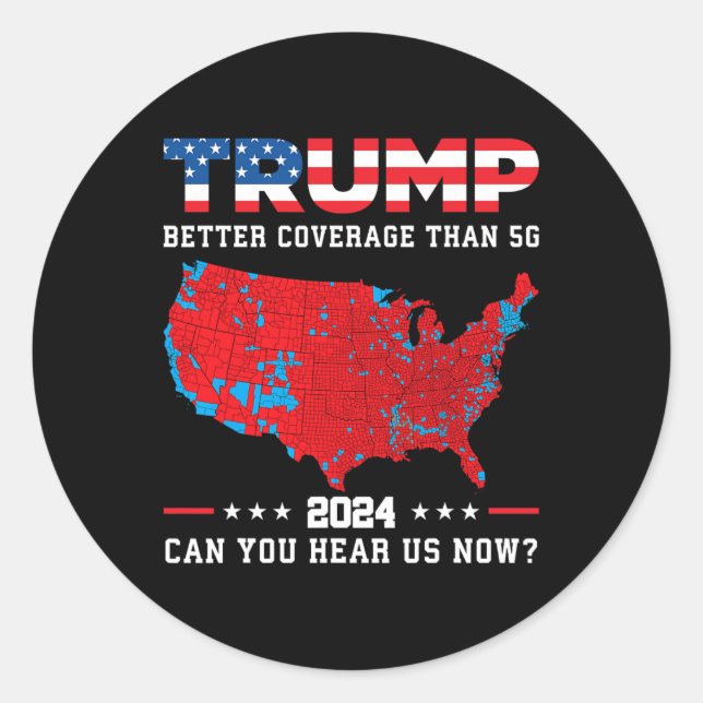 Pegatina Redonda Mejor Cobertura De Trump 2024 Que 5g ¿Puede Escuch (Anverso)