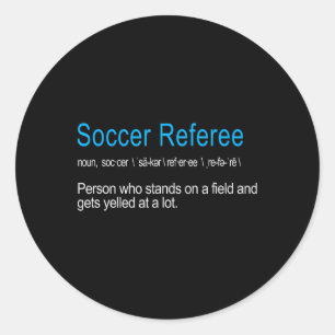 Pegatina Redonda Mejor definición de árbitro de fútbol divertidísim
