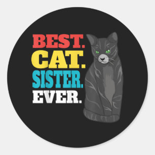 Pegatina Redonda Mejor Hermana del Gato Que Nunca Fue Un Gato Gato 