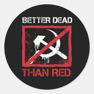 Pegatina Redonda Mejor muerto que rojo Anti socialismo Capitalismo 