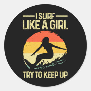 Pegatina Redonda Mejor surf como una chica arte de surfista para mu