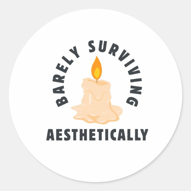 Pegatina Redonda Melting Candle "Barely Surviving Aesthetically" (Anverso)