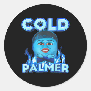 Pegatina Redonda Meme de Cold Palmer, Meme de Fun