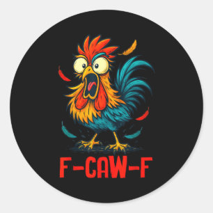 Pegatina Redonda Meme de gallo F-caw-f Humor divertido de pollo Chi