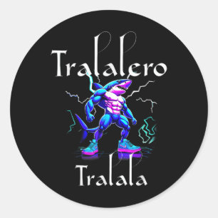 Pegatina Redonda Meme divertido sobre tiburones - Vibe de tralero t
