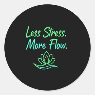 Pegatina Redonda Menos Estrés Más Flujo Yoga Meditación Mindfulness
