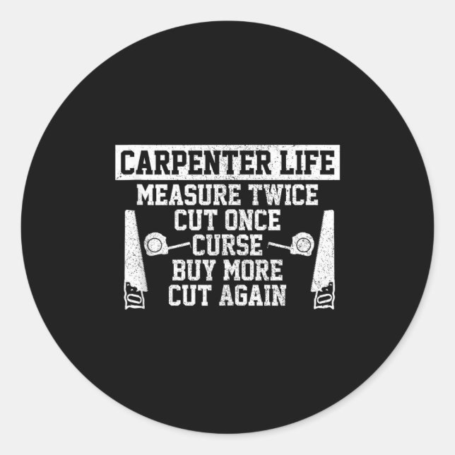 Pegatina Redonda Mens Carpenter Life - Funny Woodworking Quote Carp (Anverso)