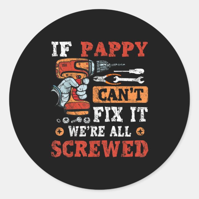 Pegatina Redonda Mens If Pappy Can't Fix It We're All Screwed Fathe (Anverso)
