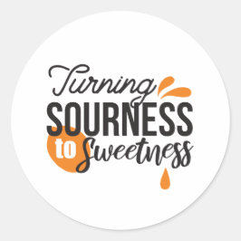 Pegatina Redonda Mensaje positivo de la vida - Se vuelve amargo par