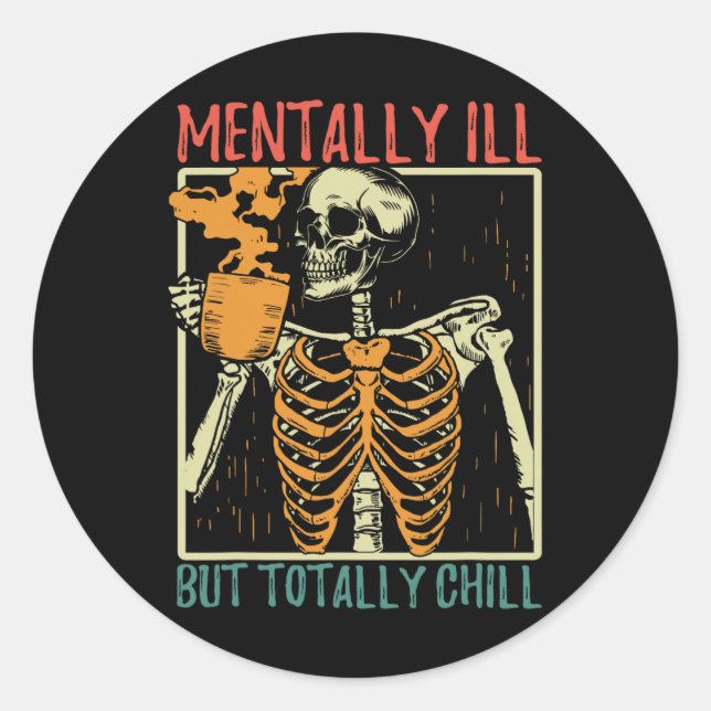 Pegatina Redonda Mentalmente Enfermo Pero Totalmente Chill Hallowee (Anverso)