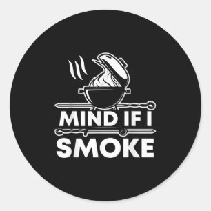 Pegatina Redonda Mente Si Fumo Funny Fumador Bbq Y Parrillada