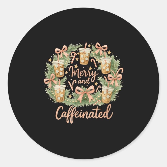 Pegatina Redonda Merry And Caffeinated Christmas Iced Coffee Wreath (Anverso)