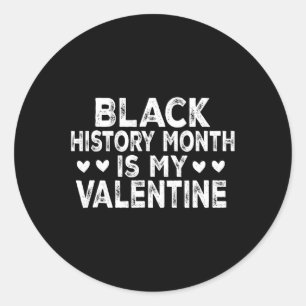Pegatina Redonda Mes de la historia negra es mi San Valentín