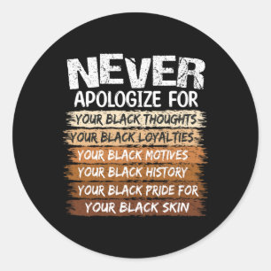 Pegatina Redonda Mes de la Historia Negra Nunca se disculpe