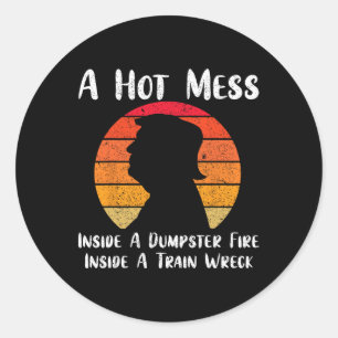 Pegatina Redonda Mess Caliente Dentro De Un Fuego De Basura Dentro