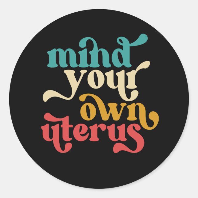 Pegatina Redonda Métete En Su Propio Uterus (Anverso)