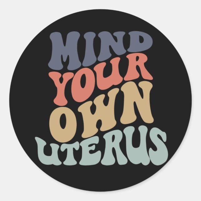 Pegatina Redonda Métete en tu propia feminista uterina (Anverso)