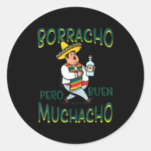 Pegatina Redonda Mexicano borracho pero buen muchacho divertido esp