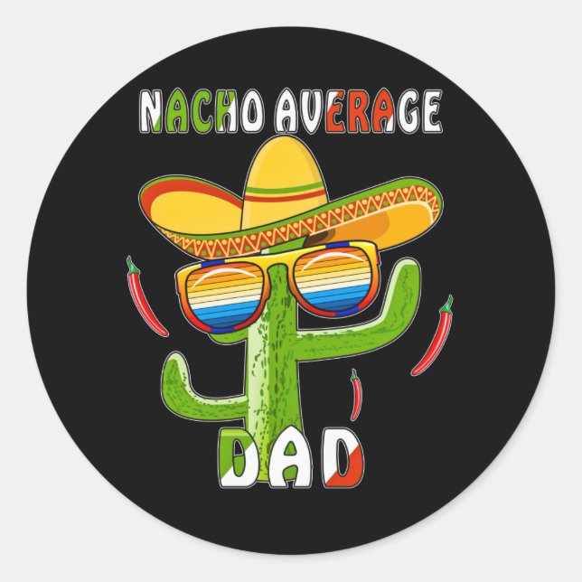 PEGATINA REDONDA MEXICO NACHO AVERAGE DAD (Anverso)