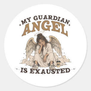 Pegatina Redonda Mi ángel de la guarda está exhausto Gráfico vintag