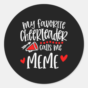 Pegatina Redonda Mi animadora favorita me llama meme divertido de a
