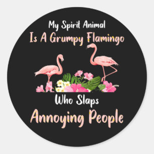 Pegatina Redonda Mi Animal Espiritual Es Un Flamingo Gruñón Que Gol