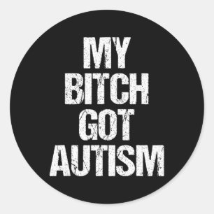 Pegatina Redonda Mi Autismo Conseguido - Divertido Diciendo Autismo