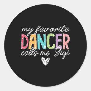 Pegatina Redonda Mi bailarina favorita me llama Gigi Dance Gigi Dan