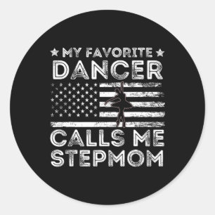 Pegatina Redonda Mi bailarina favorita me llama Stepmom Dance Balle