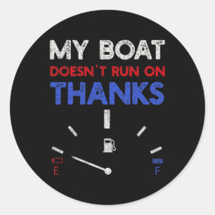 Pegatina Redonda Mi barco no corre gracias Capitán Boater Boati