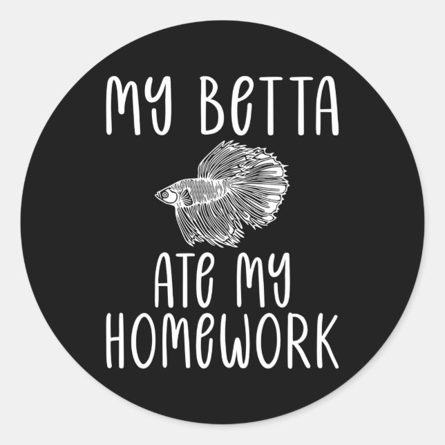 Pegatina Redonda Mi Betta Ate Mi Homework Betta Fish (Anverso)