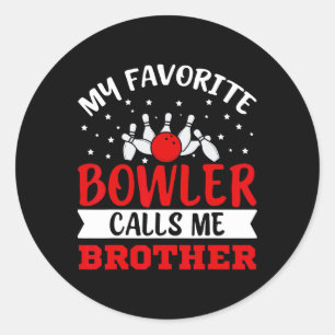 Pegatina Redonda Mi Bowler favorito me llama Hermano Funny Bowling