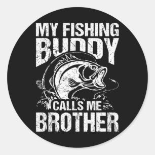 Pegatina Redonda Mi Buda Pescador Me Llama Hermano Fisherman Funny