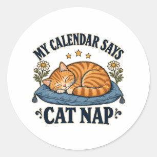 Pegatina Redonda Mi calendario dice siesta de gato Gato naranja dur