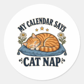 Pegatina Redonda Mi calendario dice siesta de gato Gato naranja dur