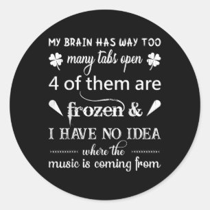 Pegatina Redonda Mi Cerebro Tiene Demasiadas Tabletas... La Música 