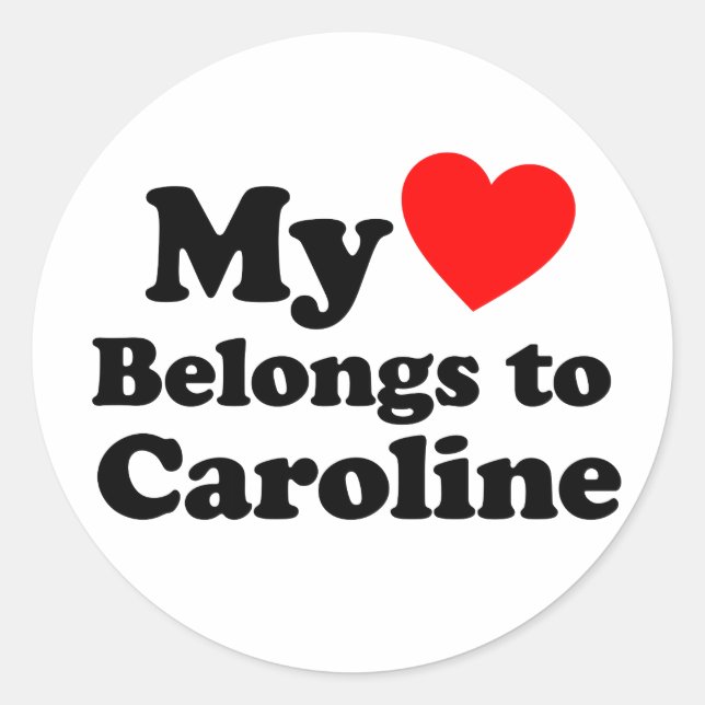 Pegatina Redonda Mi corazón pertenece a Caroline (Anverso)