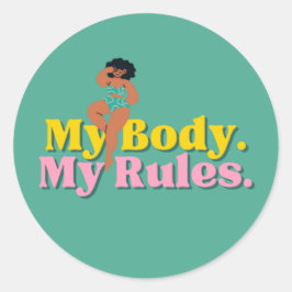 Pegatina Redonda "Mi cuerpo. Mis reglas". Una feminista