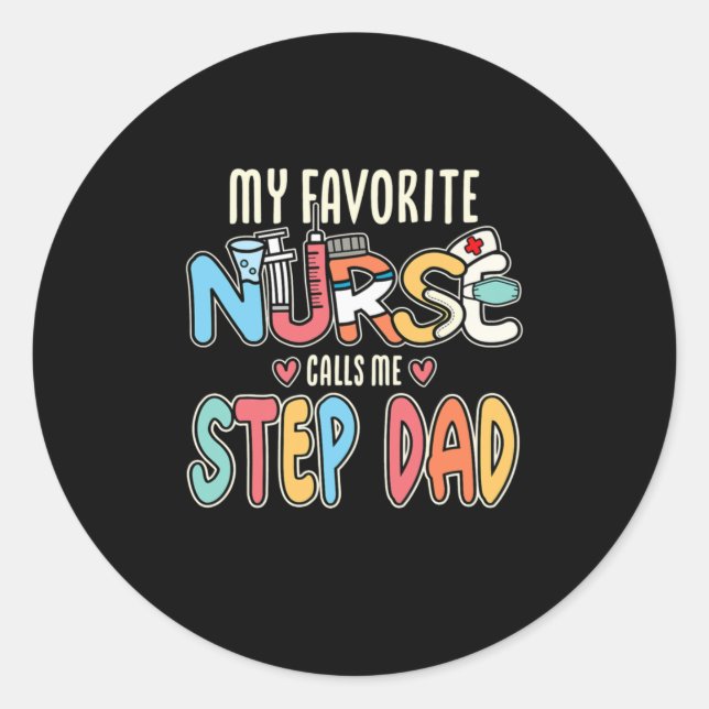 Pegatina Redonda Mi enfermera favorita me llama papá a paso