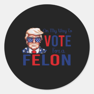 Pegatina Redonda Mi Forma De Votar Por Una Cita Divertida De Felon 