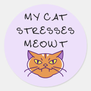 Pegatina Redonda Mi gato me estresa Meowt Gato divertido 