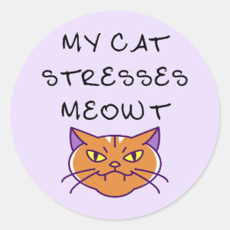 Pegatina Redonda Mi gato me estresa Meowt Gato divertido 
