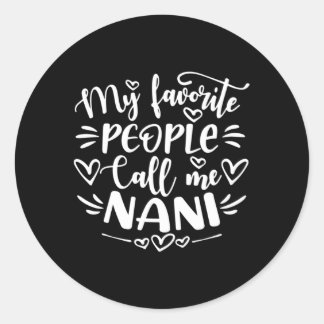 Pegatina Redonda Mi Gente Favorita Me Llama Día De La Madre Nani