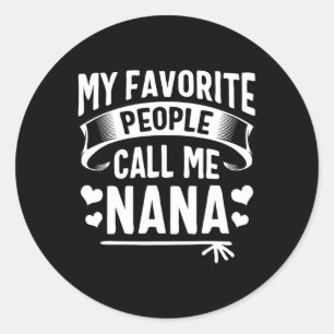 Pegatina Redonda Mi gente favorita me llama Nana Camiseta Madres li