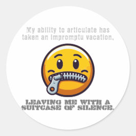 Pegatina Redonda Mi habilidad para articular ha tomado un improvisa