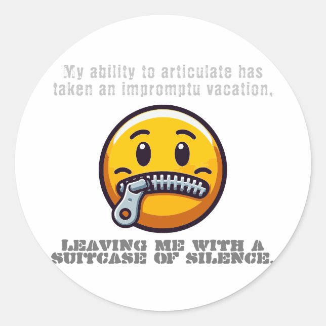 Pegatina Redonda Mi habilidad para articular ha tomado un improvisa (Anverso)